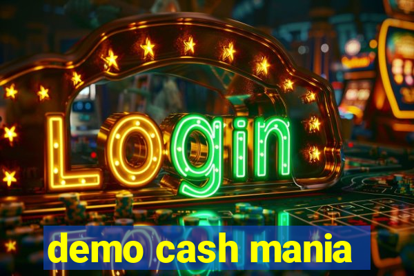 demo cash mania